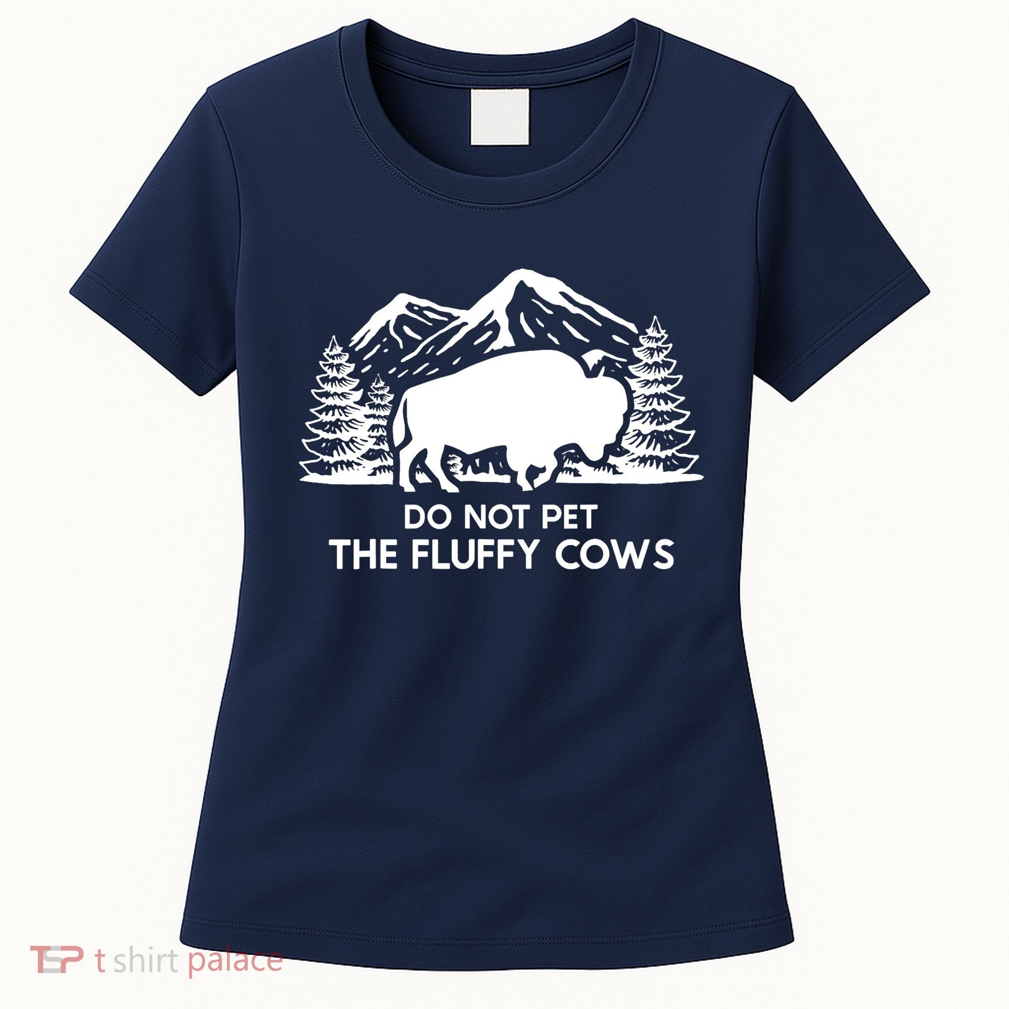 Funny Buffalo Bison Do Not Pet The Fluffy Cow Women's T-Shirt