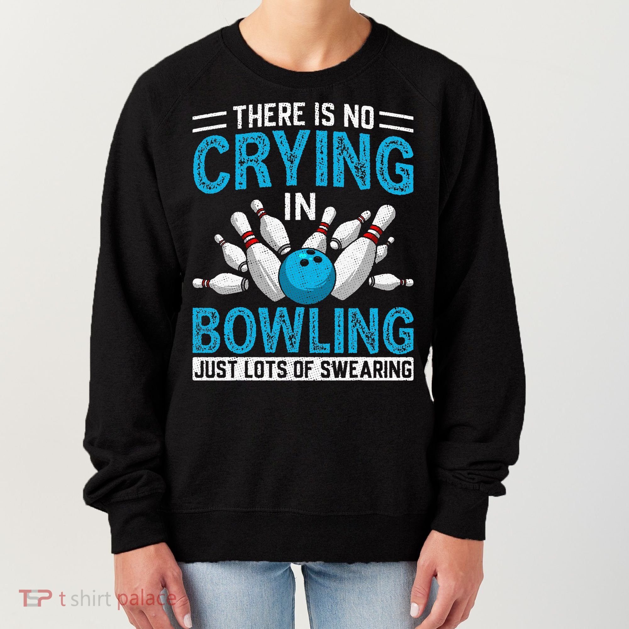 Funny Bowling Bowlers And Bowling Fan Women's Sweatshirt