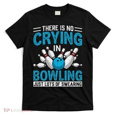 Funny Bowling Bowlers And Bowling Fan T-Shirt