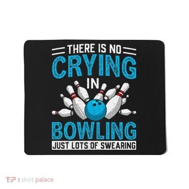 Funny Bowling Bowlers And Bowling Fan Mousepad