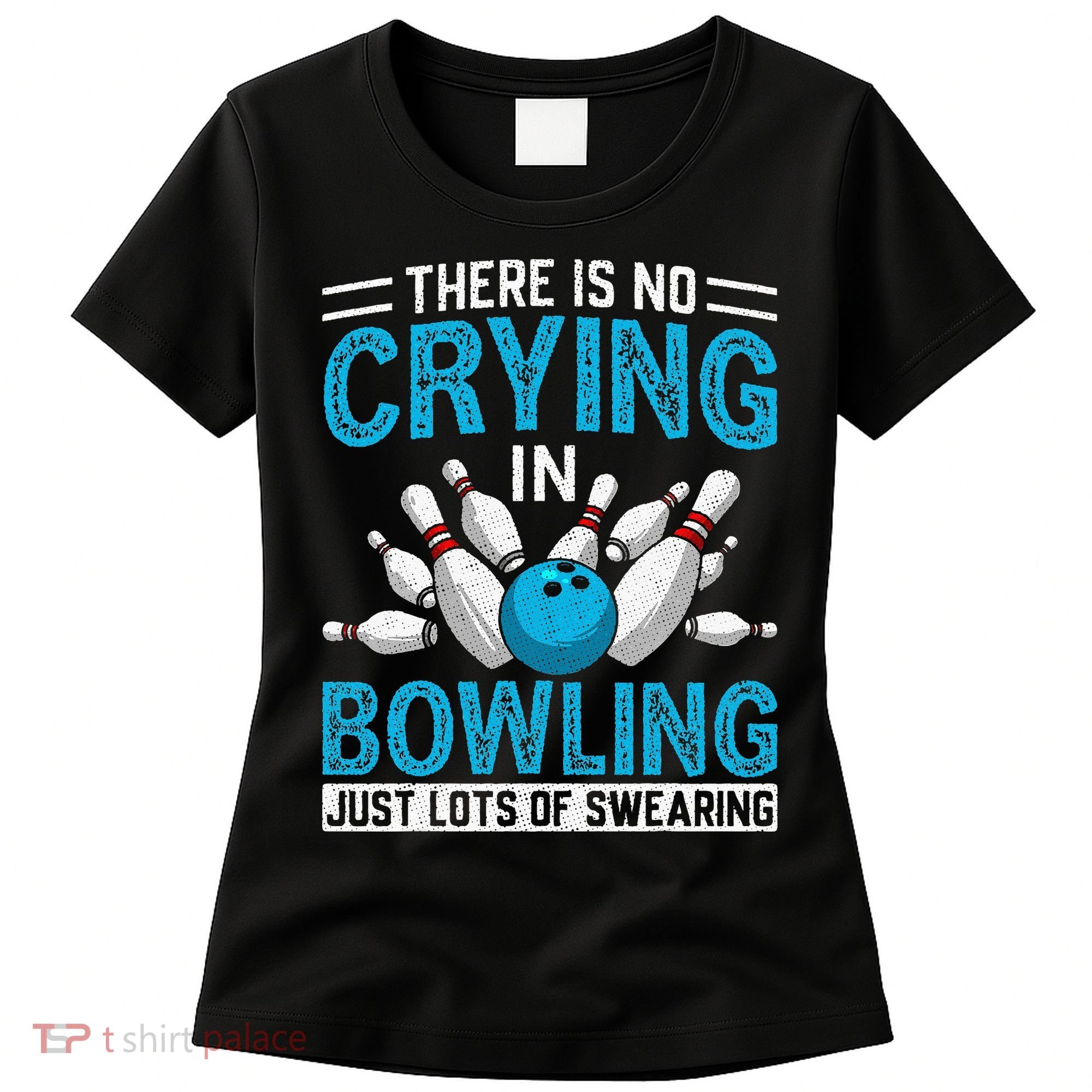 Funny Bowling Bowlers And Bowling Fan Women's T-Shirt