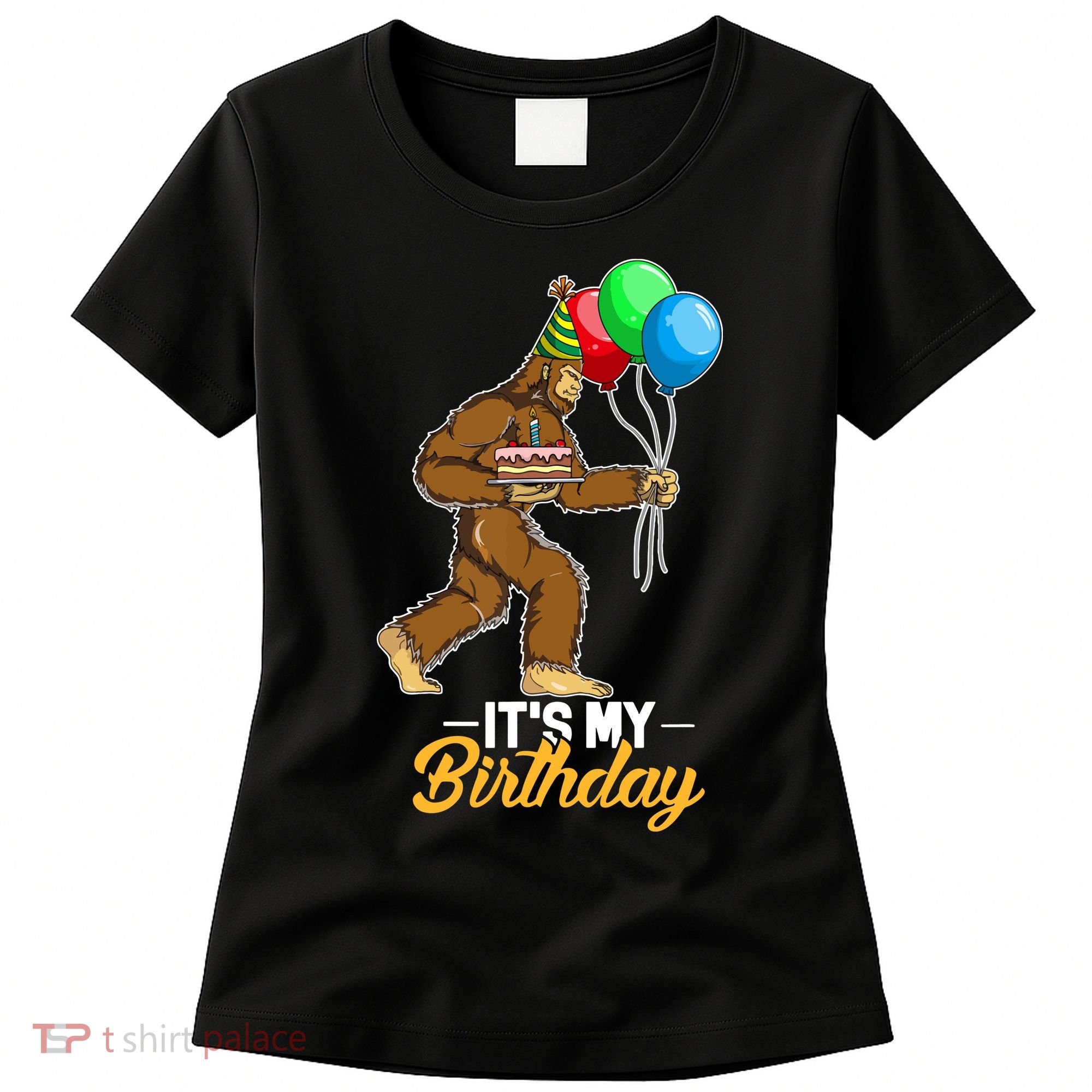 Funny Bigfoot Birthday Cake Balloons Sasquatch Yeti 1 Women's T-Shirt