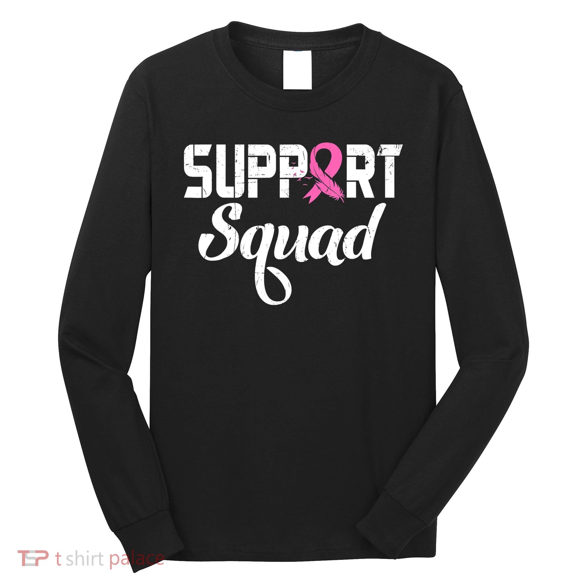Funny Breast Cancer Warrior Support Squad Awareness Long Sleeve Shirt
