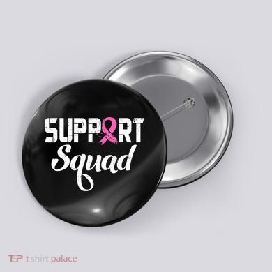 Funny Breast Cancer Warrior Support Squad Awareness Button