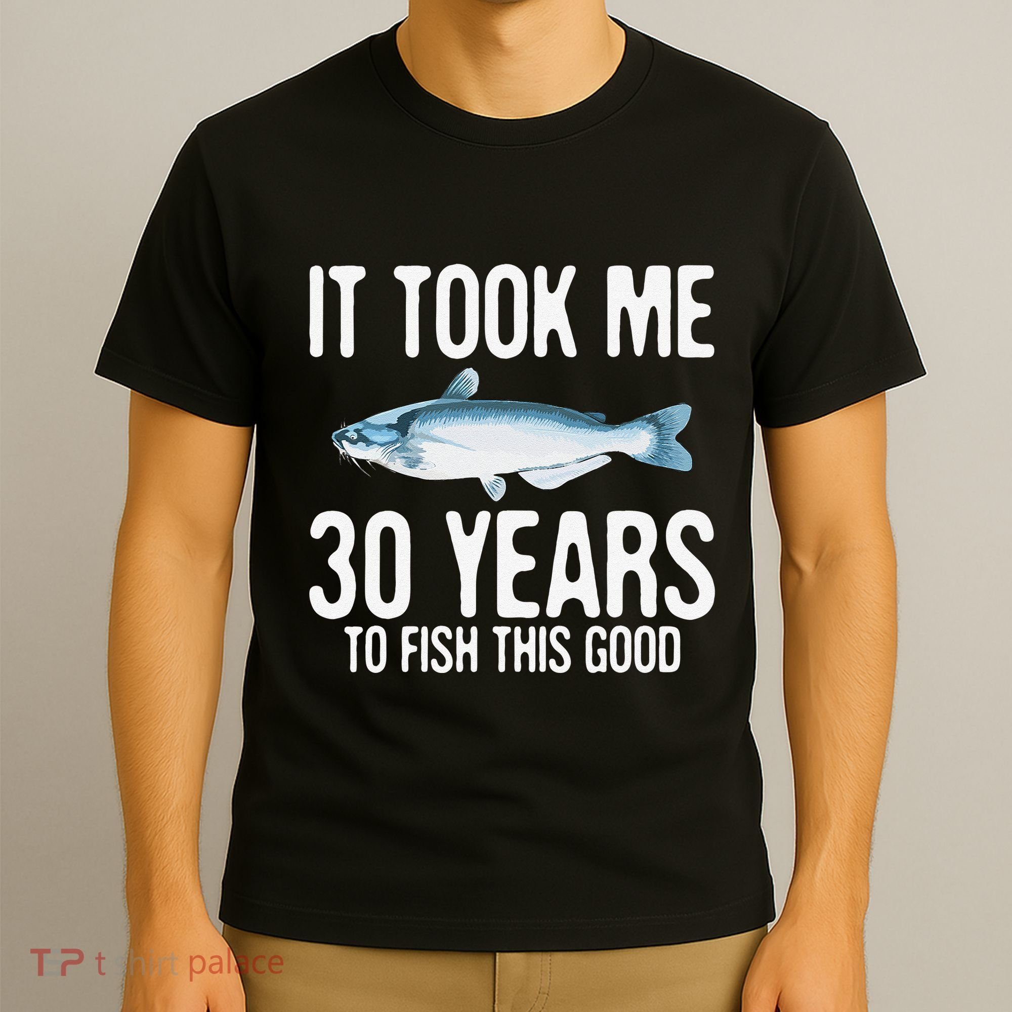 Funny Blue Catfish Fishing 30th Birthday 30 Years To Fish T-Shirt
