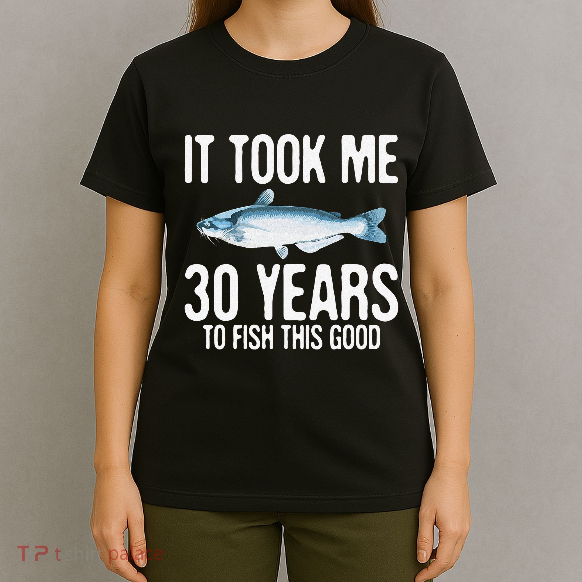 Funny Blue Catfish Fishing 30th Birthday 30 Years To Fish T-Shirt