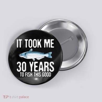 Funny Blue Catfish Fishing 30th Birthday 30 Years To Fish Button