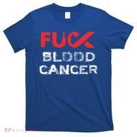 Fuck Blood Cancer Awareness Gift T-Shirt thumb 0