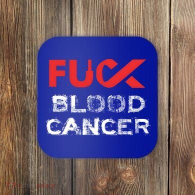 Fuck Blood Cancer Awareness Gift Coaster