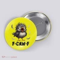 Funny Baby Chicken F-Caw-F Chick Button thumb 0