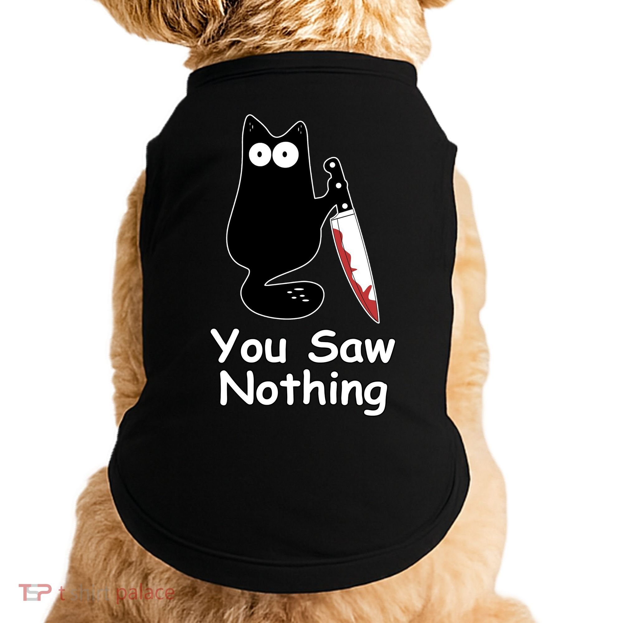 Funny Black Cat Meme You Saw Nothing Doggie Tank