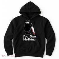 Funny Black Cat Meme You Saw Nothing Hoodie thumb 0