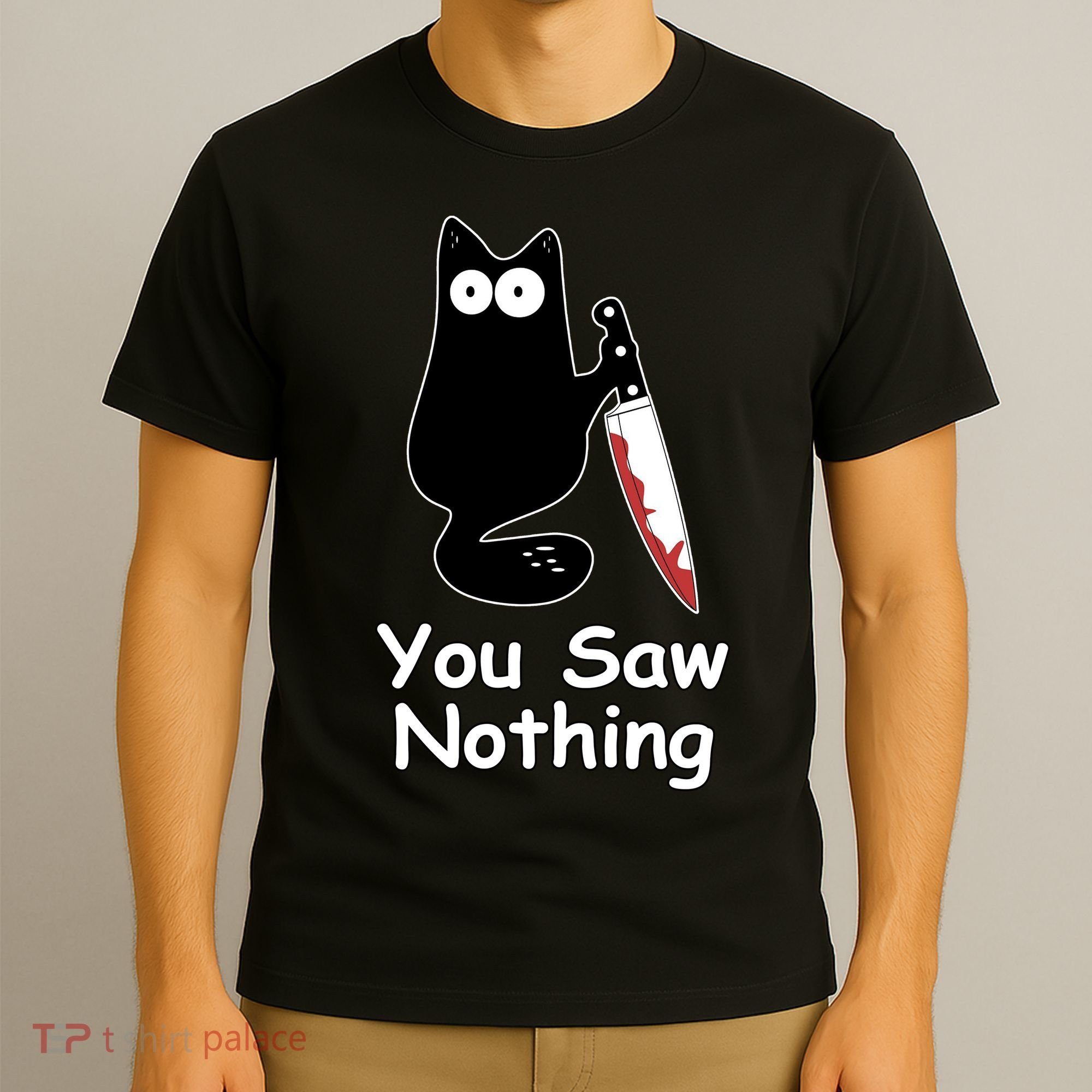 Funny Black Cat Meme You Saw Nothing T-Shirt