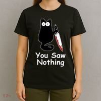 Funny Black Cat Meme You Saw Nothing T-Shirt thumb 4