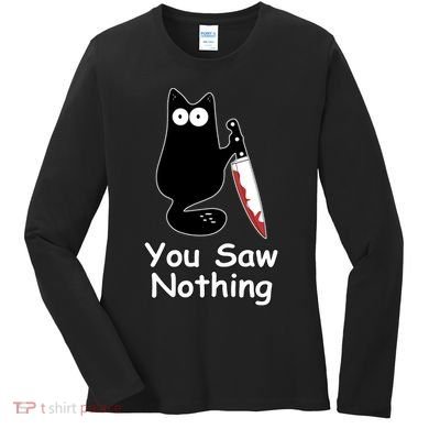 Funny Black Cat Meme You Saw Nothing Women's Long Sleeve Shirt
