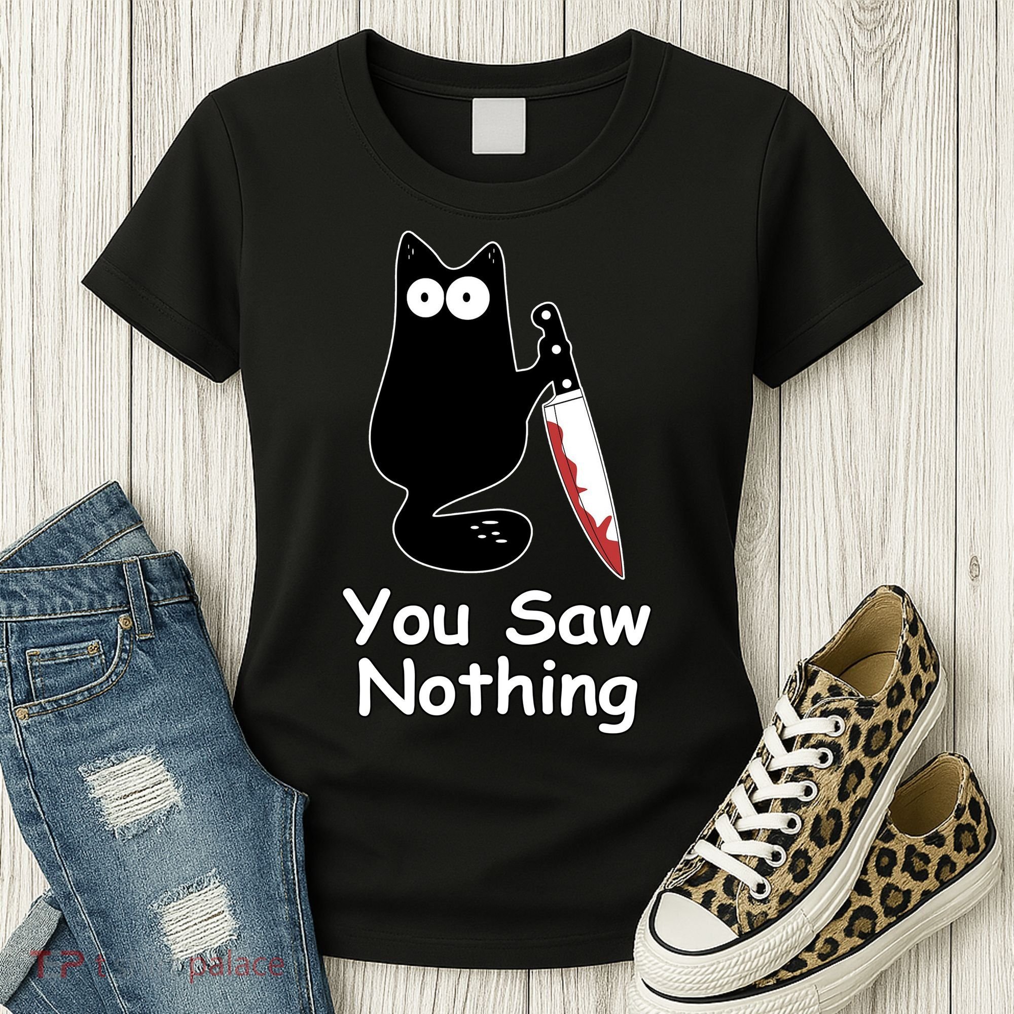 Funny Black Cat Meme You Saw Nothing Women's T-Shirt
