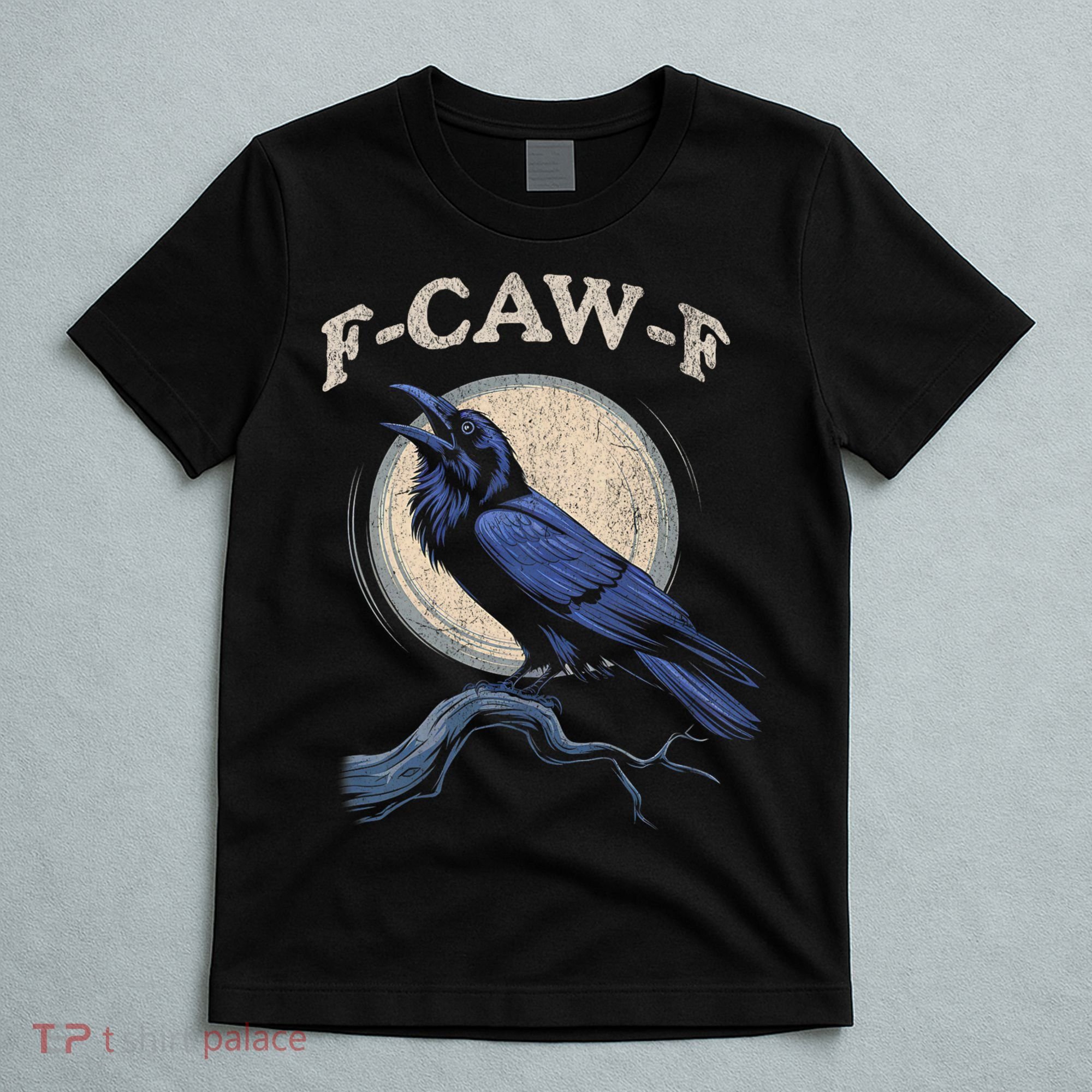 Funny Black Crow F-Caw-F Crow Lover T-Shirt