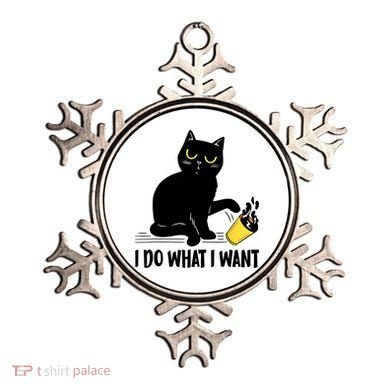 Funny Black Cat I Do What I Want Cat Lover Gifts Ornament