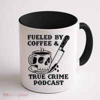 Fueled By Coffee And True Crime Podcast Coffee Mug thumb 1