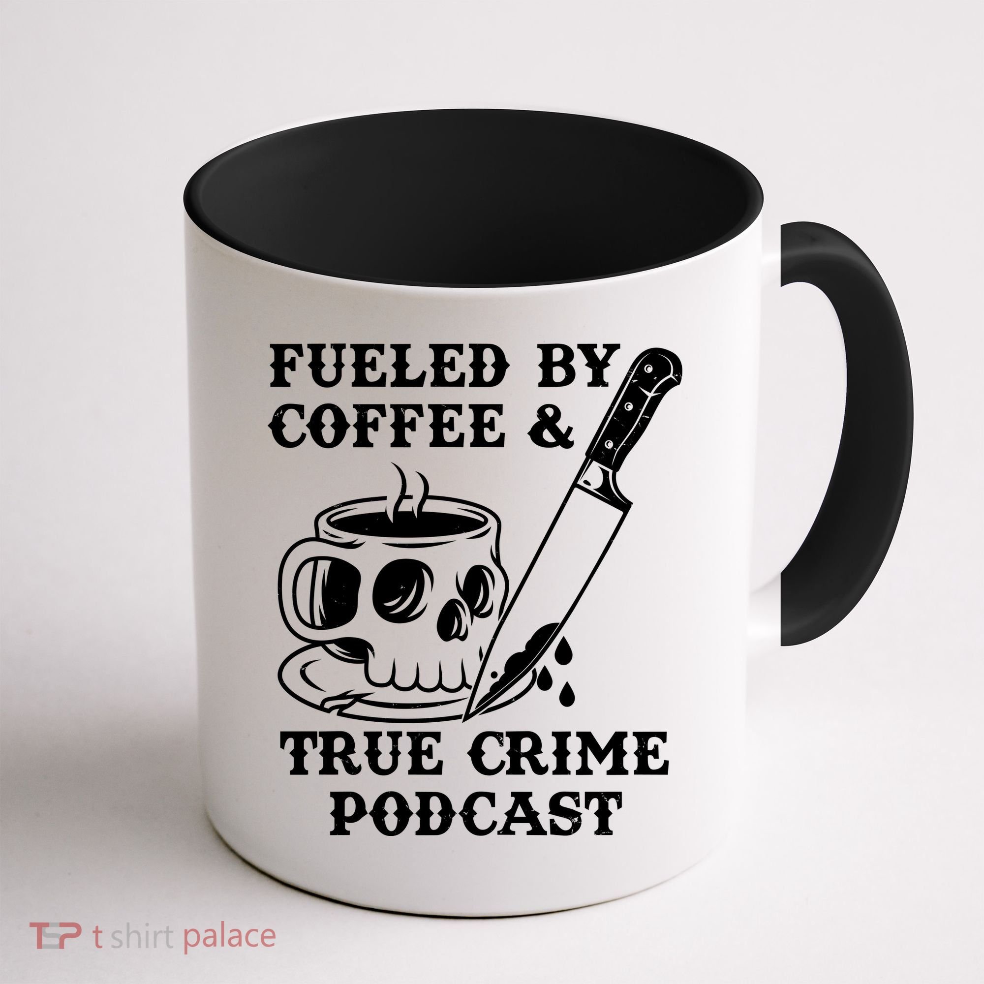 Fueled By Coffee And True Crime Podcast Coffee Mug