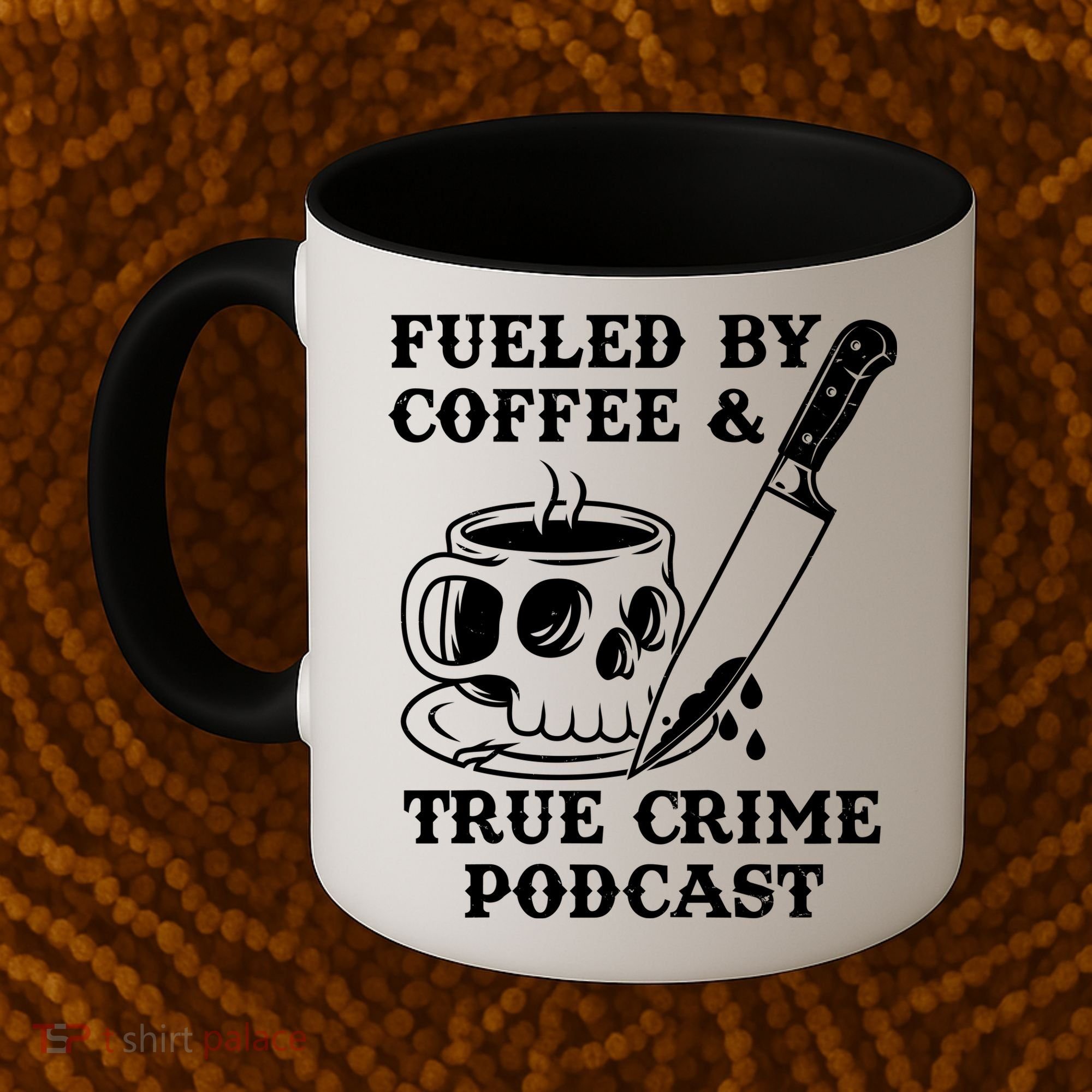 Fueled By Coffee And True Crime Podcast Coffee Mug