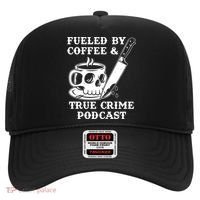 Fueled By Coffee And True Crime Podcast Hat thumb 0