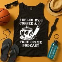 Fueled By Coffee And True Crime Podcast Tank Top thumb 4