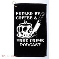 Fueled By Coffee And True Crime Podcast Golf Towel thumb 0