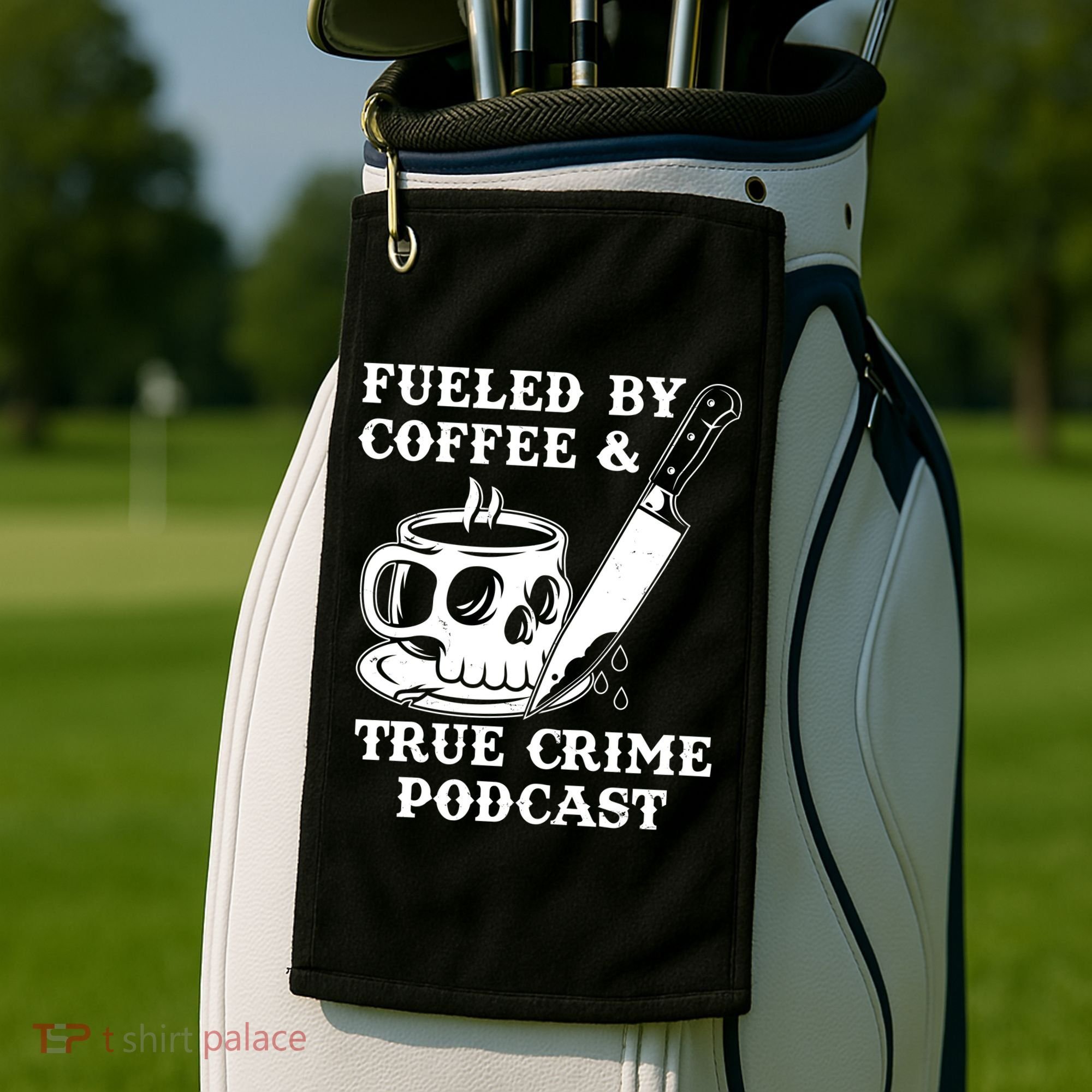 Fueled By Coffee And True Crime Podcast Golf Towel