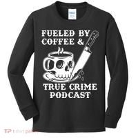 Fueled By Coffee And True Crime Podcast Kids Long Sleeve Shirt thumb 0