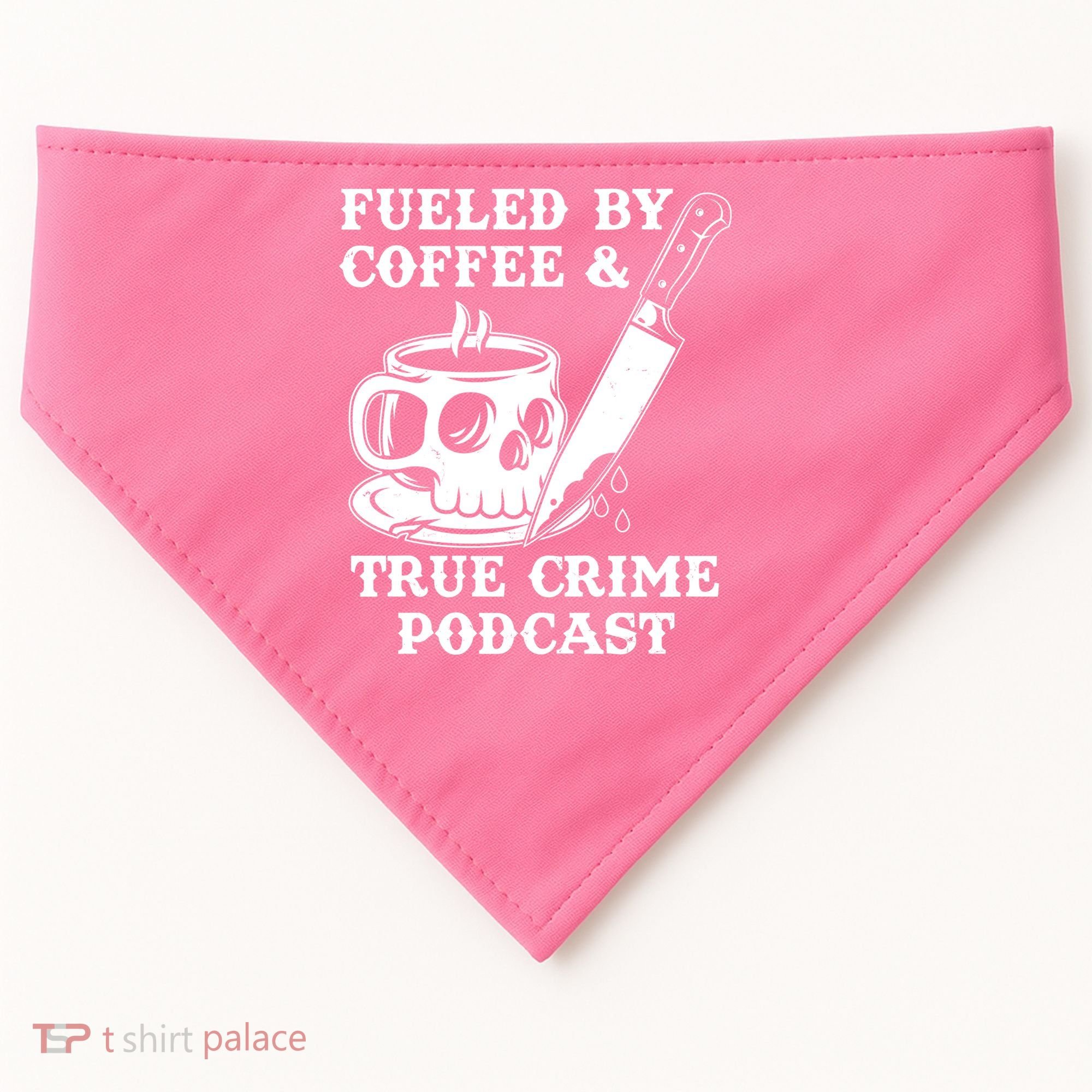 Fueled By Coffee And True Crime Podcast USA-Made Doggie Bandana