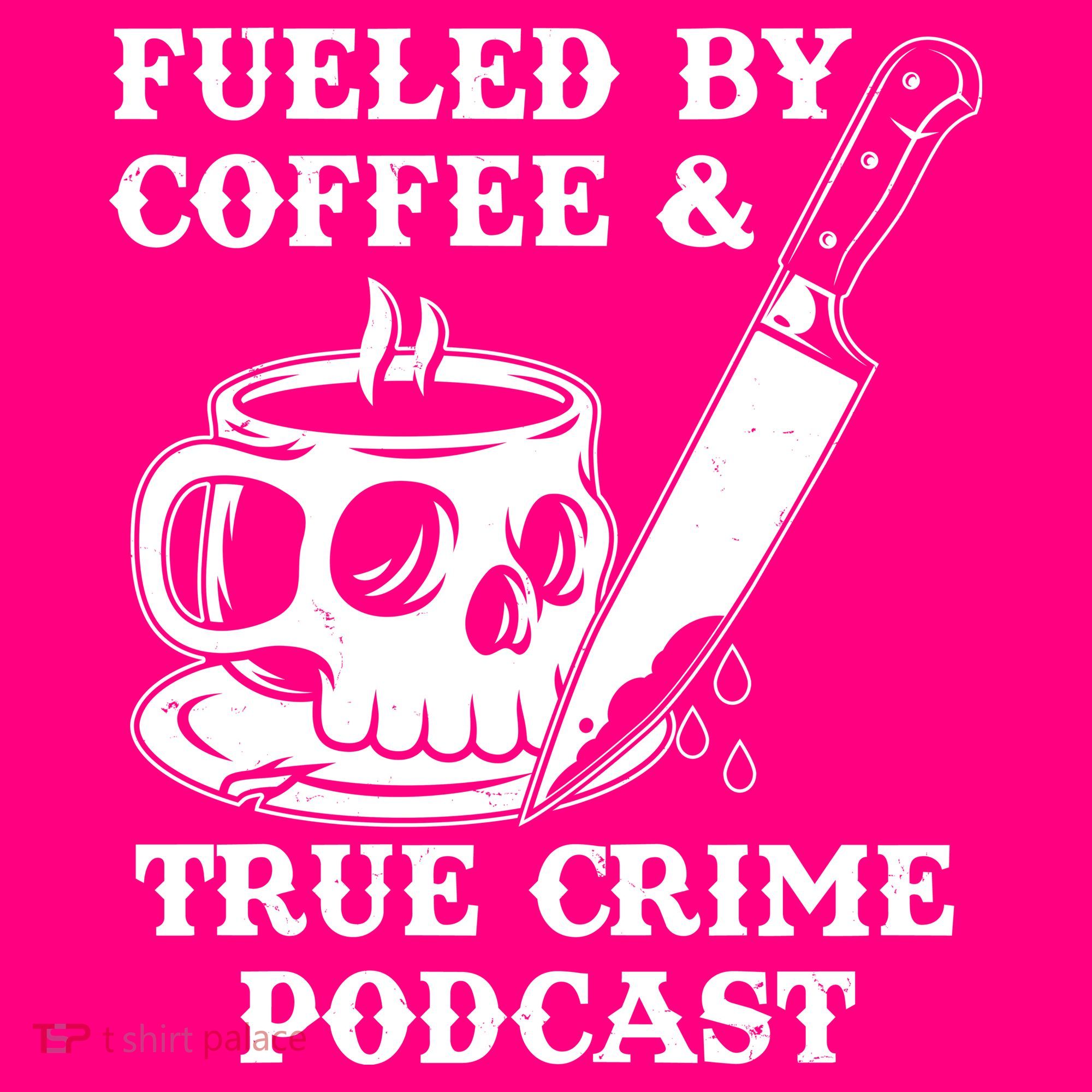 Fueled By Coffee And True Crime Podcast Sweatshirt