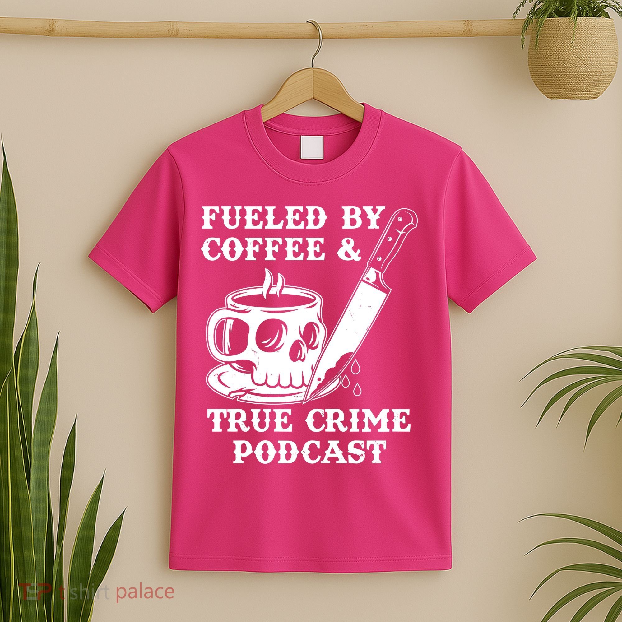 Fueled By Coffee And True Crime Podcast T-Shirt