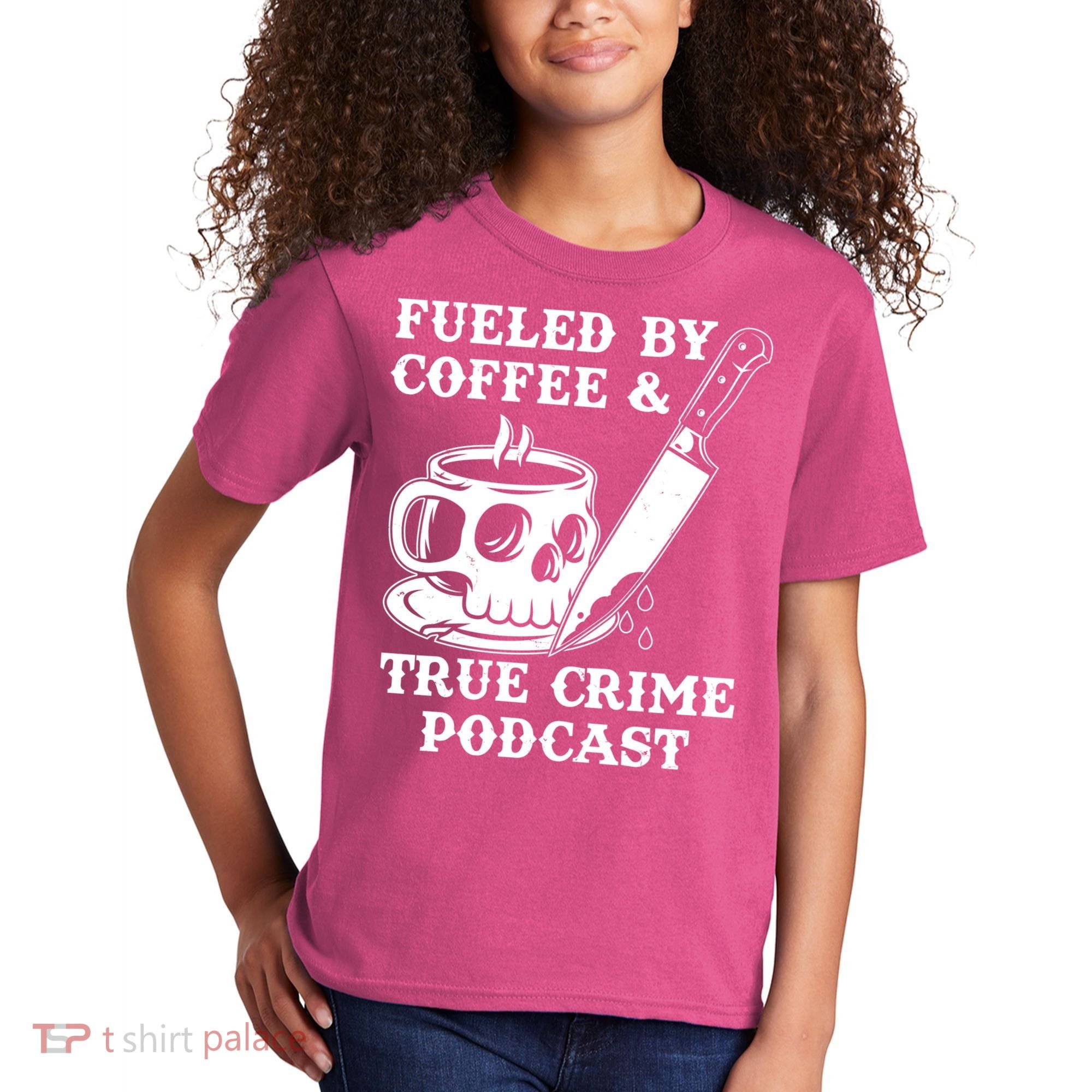 Fueled By Coffee And True Crime Podcast Kids T-Shirt