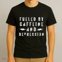 Fueled By Caffeine And Depression T-Shirt thumb 3
