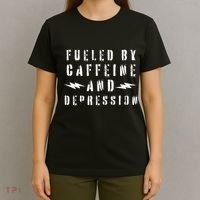 Fueled By Caffeine And Depression T-Shirt thumb 4