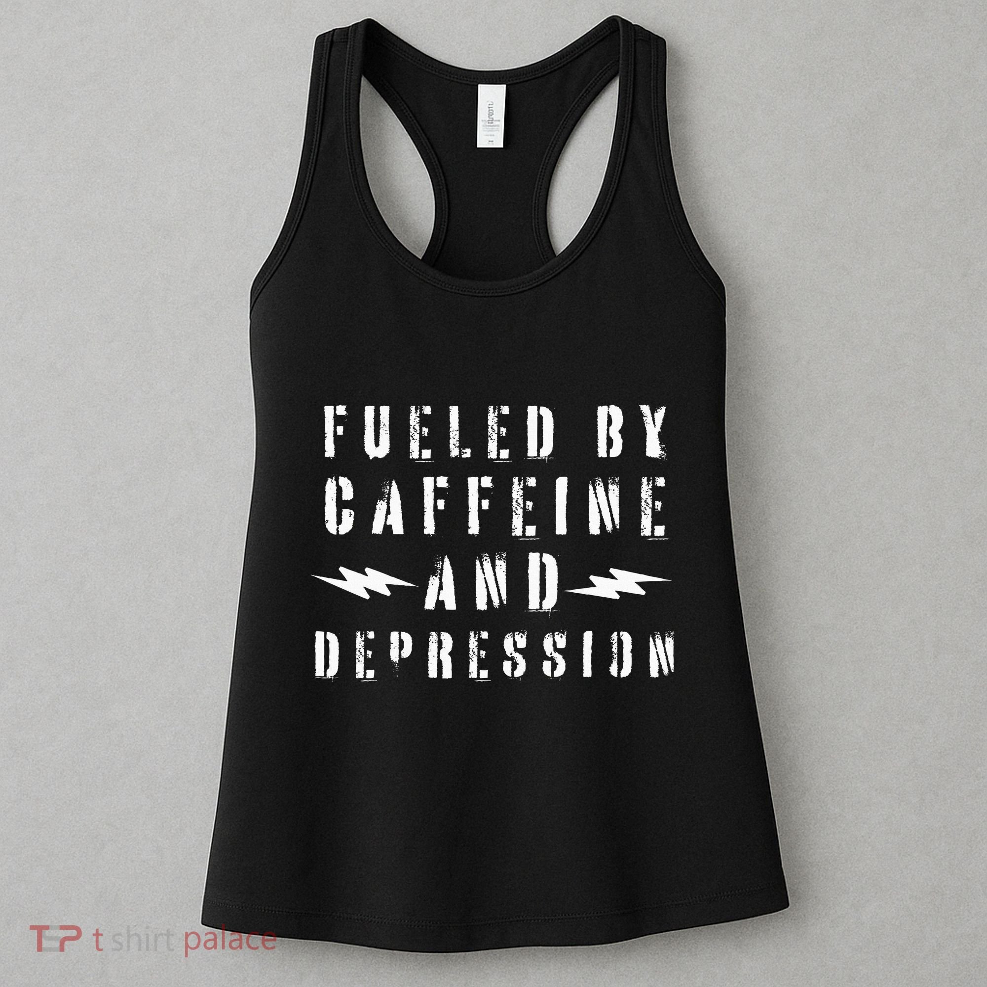 Fueled By Caffeine And Depression Women's Tank Top