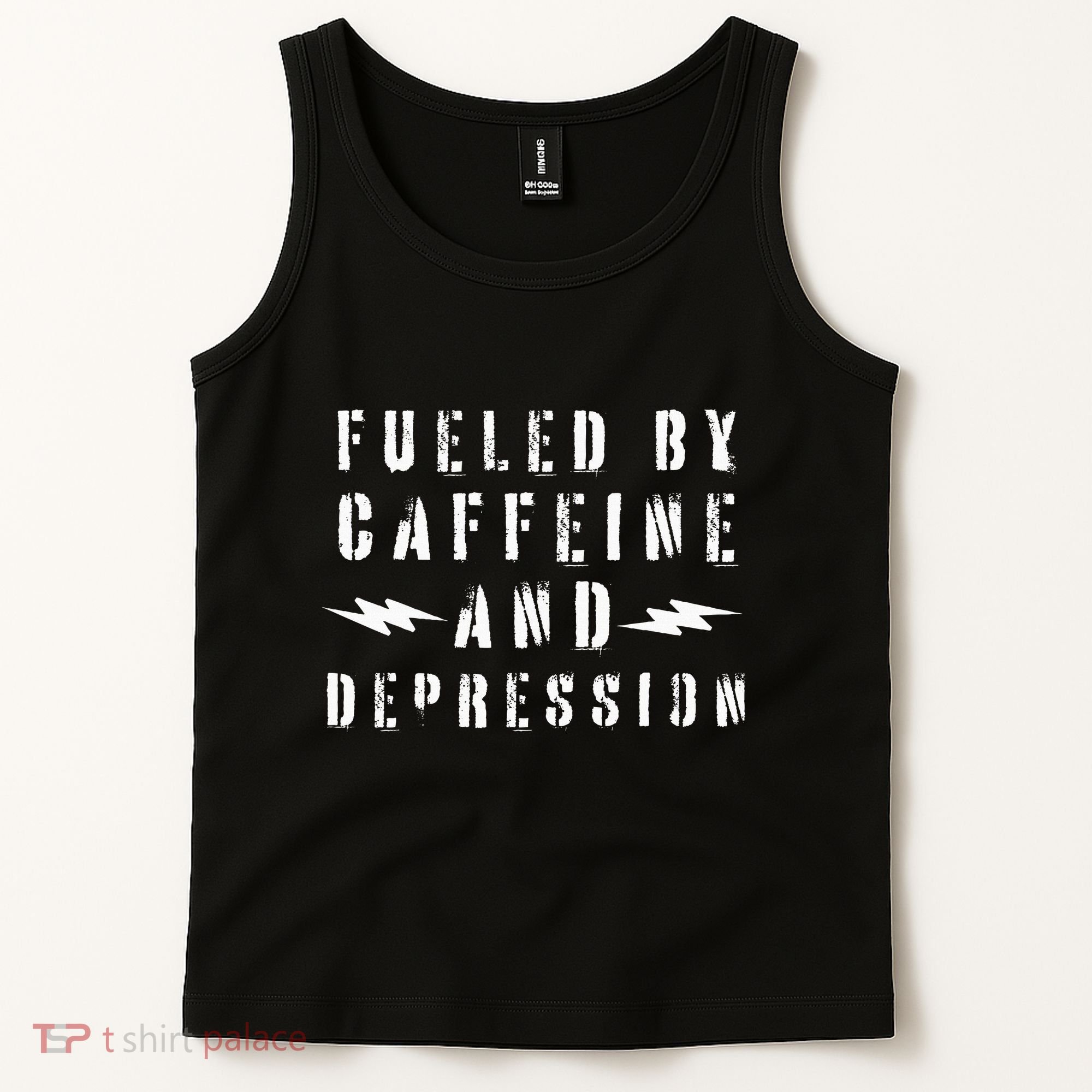 Fueled By Caffeine And Depression Tank Top
