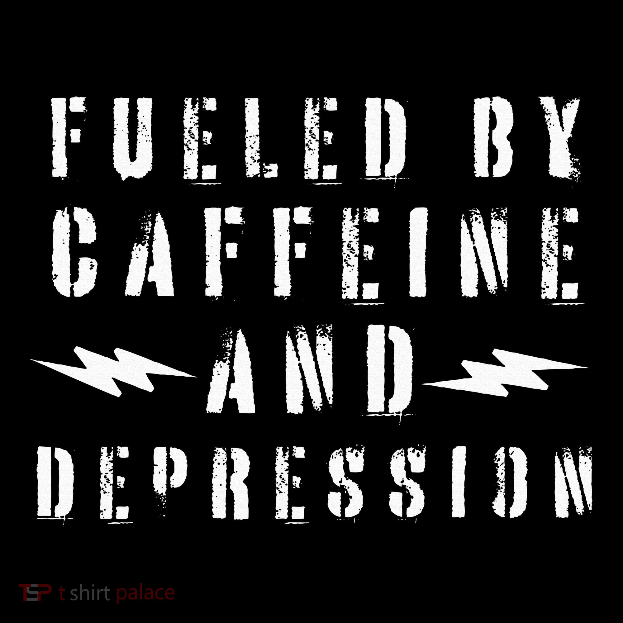 Fueled By Caffeine And Depression Toddler T-Shirt