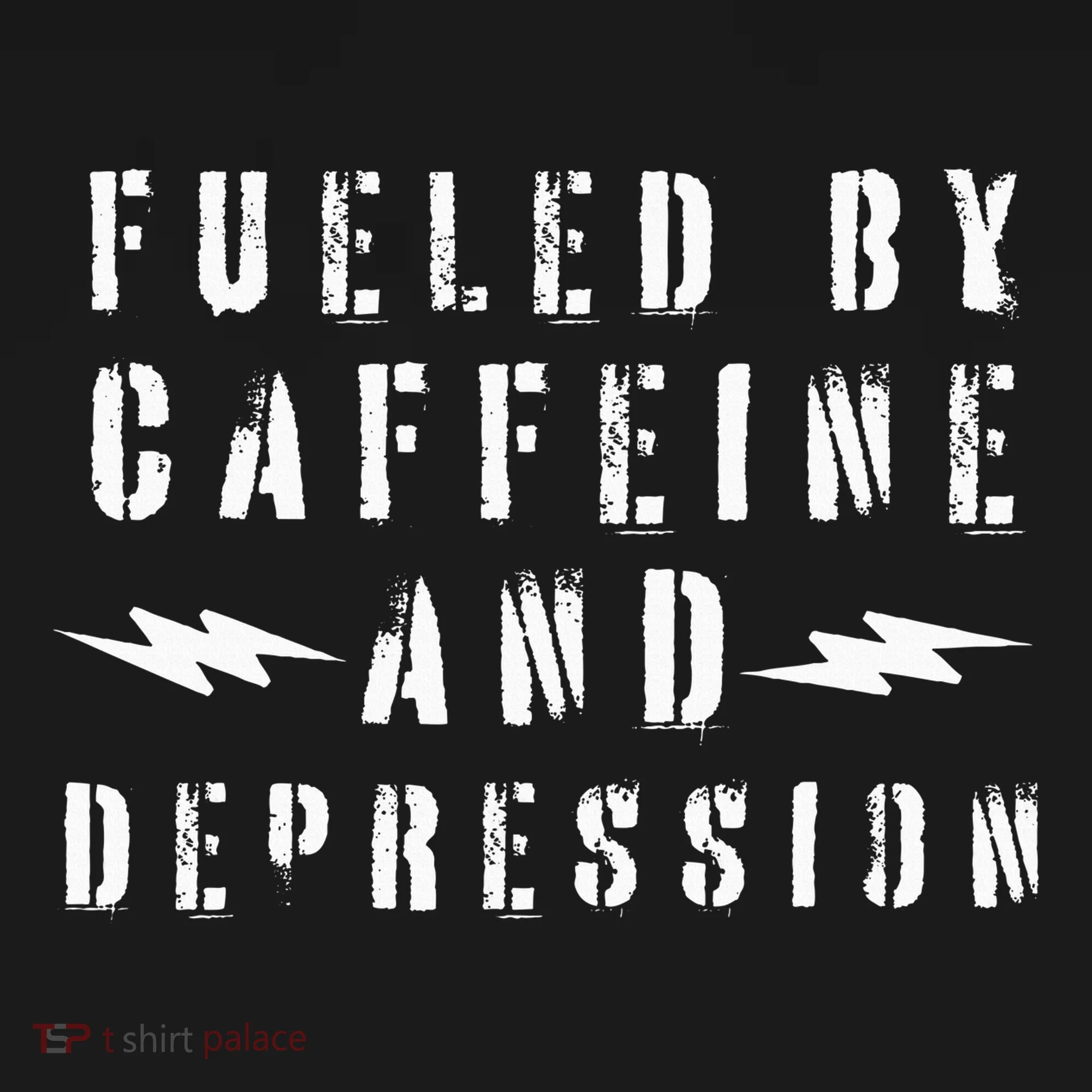 Fueled By Caffeine And Depression Toddler T-Shirt