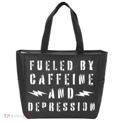Fueled By Caffeine And Depression Tote Bag