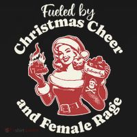 Fueled By Christmas Cheer And Female Rage Patriarchy Sweatshirt thumb 3