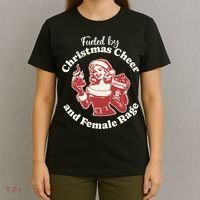 Fueled By Christmas Cheer And Female Rage Patriarchy T-Shirt thumb 4