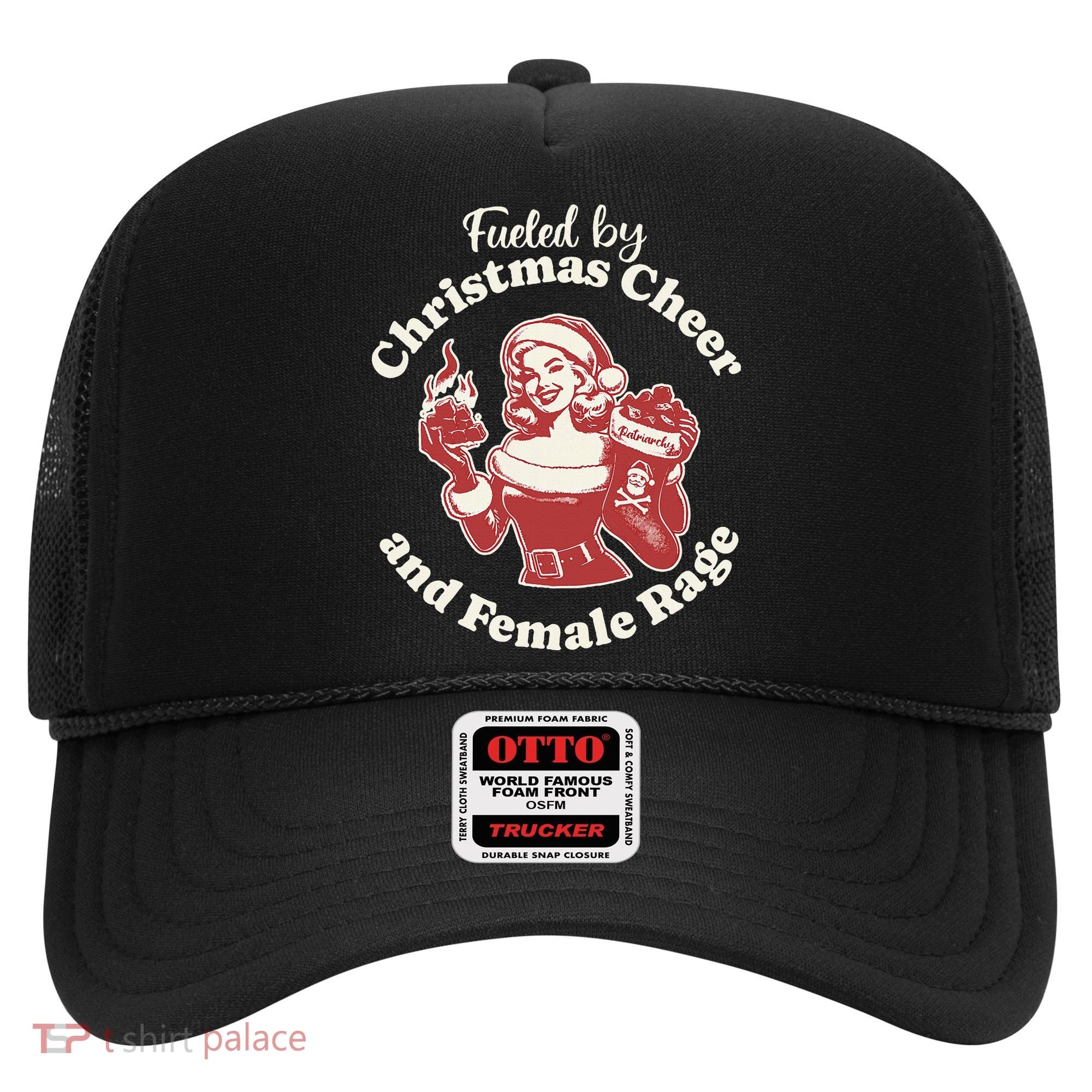 Fueled By Christmas Cheer And Female Rage Patriarchy Hat