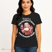 Fueled By Christmas Cheer And Female Rage Patriarchy Women's T-Shirt thumb 4