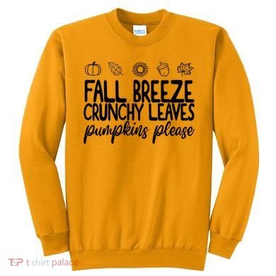 Fall Breeze Crunchy Leaves Pumpkins Please Sweatshirt