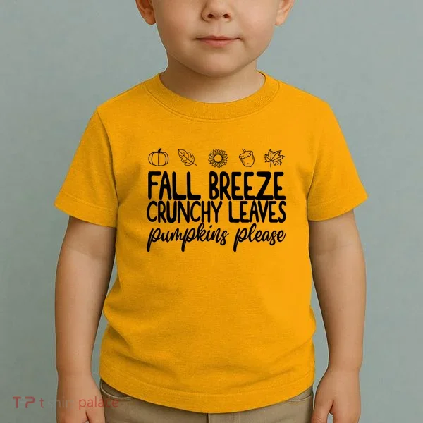 Fall Breeze Crunchy Leaves Pumpkins Please Toddler T-Shirt