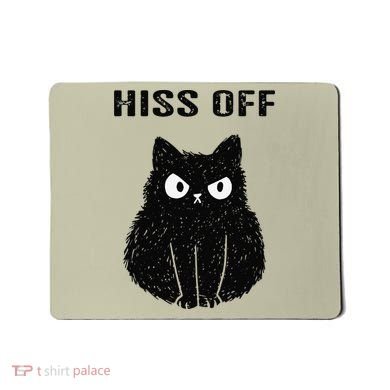 Funny Black Cat Hiss Off Meow Cat Mousepad