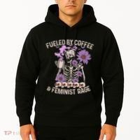 Fueled By Coffee & Feminist Rage Feminism Coffee Lovers Hoodie thumb 2