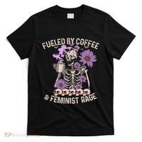 Fueled By Coffee & Feminist Rage Feminism Coffee Lovers T-Shirt thumb 0